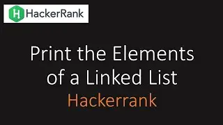 Hackerrank: Print the Elements of a Linked List
