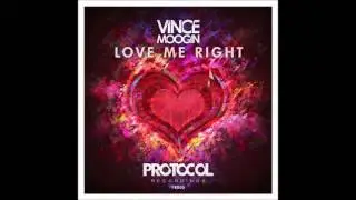 Vince Moogin - Love Me Right (Original Mix)