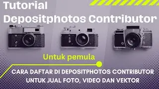 Cara Daftar Depositphotos Contributor untuk Upload dan Jual Foto, Video & Vector di Depositphotos