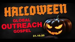 Halloween Global Outreach Gospel| RY