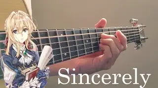 Violet Evergarden OP - Sincerely (FingerStyle Guitar)
