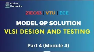 VLSI Design & Testing Model Question Paper Solutions | Part 4 | Module 4