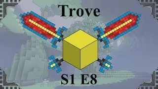Trove - S1 E8, 