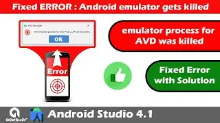 Fixed Error Emulator was killed android studio | The Emulator process for AVD was killed |