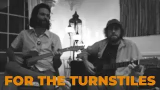 For the Turnstiles - Neil Young - cover by Hamilton Boyce and Nash Turley