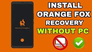 How To Install Orange Fox Recovery Without Pc || Install Recovery Mi Note 8 Without Pc | Orange Fox