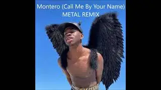 MONTERO Lil Nas X METAL REMIX