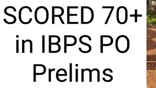 IBPS PO PRE STRATEGY To Score 70+