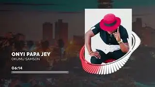 Okumu Samson by Onyi Papa Jey[Official Visualizer]