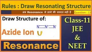 Draw Resonating Structure of azide ion || Example 13 || EG Chemistry - IIT JEE & NEET