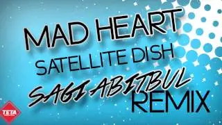 Mad Heart - Satellite Dish (Sagi Abitbul Official Remix)