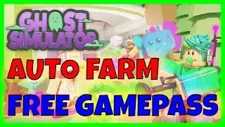 โกง โปร hack Ghost Simulator 👻 FREE GAMEPASS + AUTOFARM