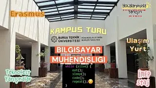 BURSA TEKNİK ÜNİVERSİTESİ KAMPÜSÜ && BİLGİSAYAR MÜHENDİSLİĞİ || Hocalarımıza sorduk??