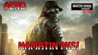TAMAT - WATCH DOGS (CAMPAIGN MODE) 