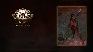 Path of Exile - Kira Voice Lines - In Game Quotes