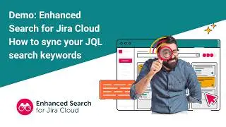 How to sync your JQL search keywords | Enhanced Search for Jira Cloud