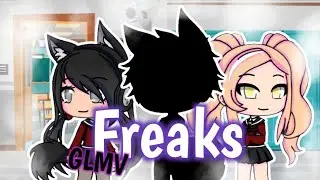 Freaks [By: Jordan Clarke]|| GLMV