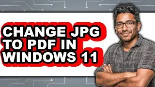 How to Change Jpg to Pdf in Windows 11 (easy Method)