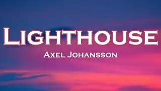 Axel Johansson - Lighthouse (Lyrics) feat. AYA MAI