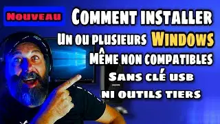 Nouvelle méthode d'installer tout les windows même non compatible sans clé ni bypass ni programme