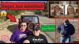 Shocking! Kegan Kline Confesses! The Delphi Murders