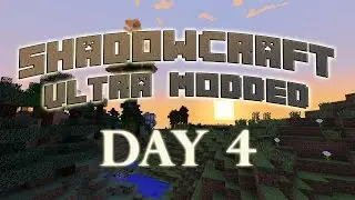ShadowCraft  - Minecraft Ultra Modded Survival -  Day 4 - Making a roof