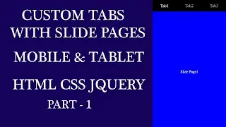 Custom Tabs with Slide Pages Part-1:Custom Tabs with Slide Pages  HTML CSS JQUERY for Mobile Tablet.