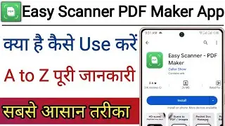 Easy Scanner PDF Maker App Kaise Use Kare !! How To Use Easy Scanner PDF Maker App