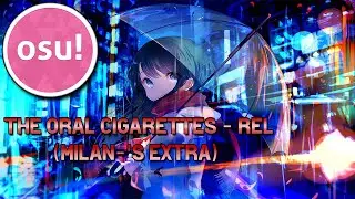 [osu!] THE ORAL CIGARETTES - Rel (Milan-'s Extra)