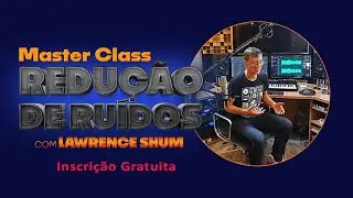 MASTER CLASS DE REDUÇÃO DE RUÍDOS - AUDACITY, ADOBE AUDITION, IZOTOPE RX9 E CLARITY VX (WAVES)