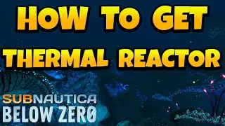 How to Get Prawn Suit Thermal Reactor in Subnautica Below Zero