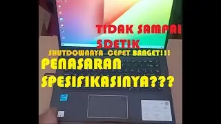 Test Shutdown + Cek Spesifikasi Asus Vivo Book K413E Core i3 Gen 11