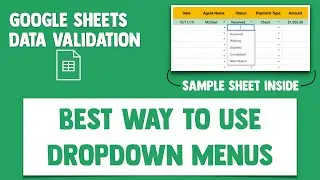 Best Way to Use Dropdown Menus (Data Validation) in Google Sheets Spreadsheets