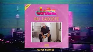Rei Lacoste -  No Jazz