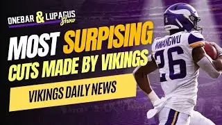 Most SURPRISING Cuts Made by the Vikings