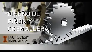 DISEÑO DE PIÑÓN Y CREMALLERA EN AUTODESK INVENTOR TUTORIAL 3D