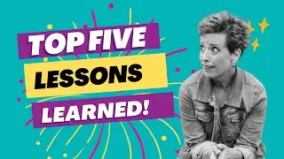 Top 5 Lessons Learned