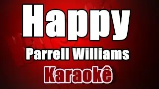 Happy -  Parrell Williams - Karaokê