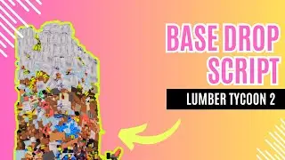 BASE DROP SCRIPT - LUMBER TYCOON 2