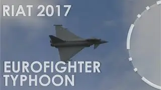 RAF Eurofighter Typhoon | RIAT | Sunday 16th July 2017