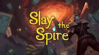 SLAY THE SPIRE