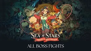 Sea of Stars Throes of the Watchmaker | All Boss Fights