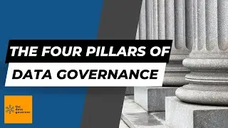 What are the Four Pillars of Data Governance? | The Data Governor