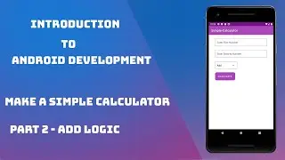 Make First Android App using Kotlin | Part 2 -Add Logic