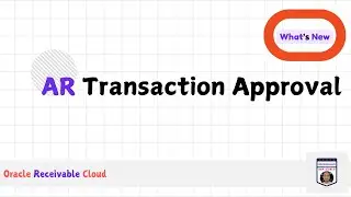 Oracle Cloud AR Transaction Approval Guide