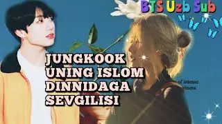 BTS UZB SUB FANFIK KINO JUNGKOOK ISLOM DINNIDAGI SEVGILISI (FAKE)