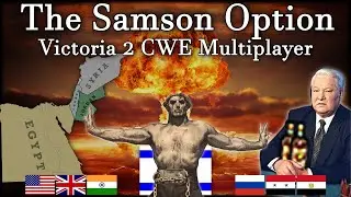 The Samson Option | Victoria 2 CWE Multiplayer