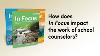 How Does In Focus Impact the Work of School Counselors?