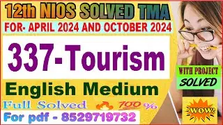nios Tourism 337 tma solved 2023-24 class 12 | nios Tourism 337 solved assignment 2024 in English