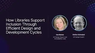 How Libraries Support Inclusion Through Efficient Design and Development Cycles | Accessibility